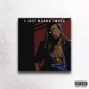 I Just Wanna Smoke - Single