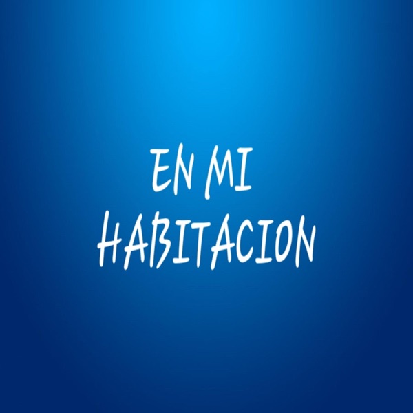 En Mi Habitación