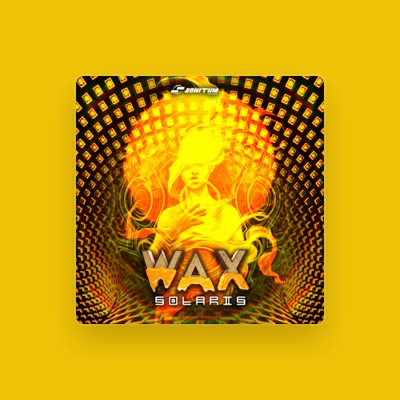 Listen to WAX, watch music videos, read bio, see tour dates & more!