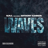 Waves (feat. Anthony Kannon) - Single - N.M.C.
