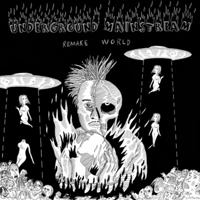 Remake World Underground Mainstream