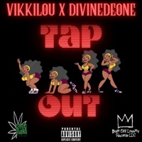 Tap Out (feat. DivineDeone) - Single - VIKKILOU