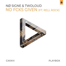 No Fcks Given (feat. Rell Rock) NØ SIGNE & twoloud