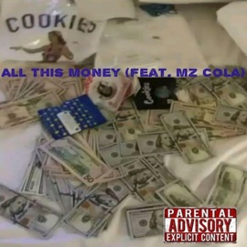 All This Money (feat. Mz Cola) Six Mile Mac