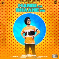 Mandi Aa Bhaane Nu - Single - Sukh Dhindsa & San B