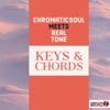 Keys & Chords (Chromaticsoul Meets Real Tone) - Single