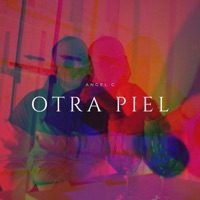 Otra Piel - Single - Angel C