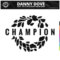I'm in Love (feat. The Flirtations) - Single - Danny Dove