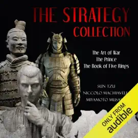 The Strategy Collection: The Art of War, The Prince, and The Book of Five Rings (Unabridged)