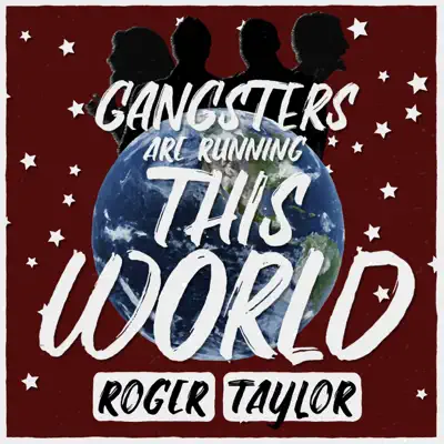 Gangsters Are Running This World - Single - Roger Taylor