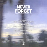 KIND, Ha Dong Qn & Loopy - Never Forget