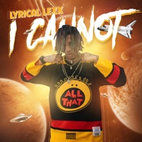 I Cannot - Single - Lyrical LeXX