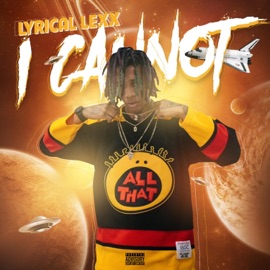 I Cannot Lyrical LeXX