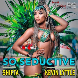 So Seductive (feat. Kevin Lyttle)