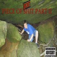 Piece of Shit, Pt. 2 - Single - Rocket
