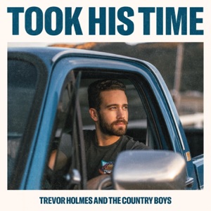 Took His Time (feat. The Country Boys) - Single
