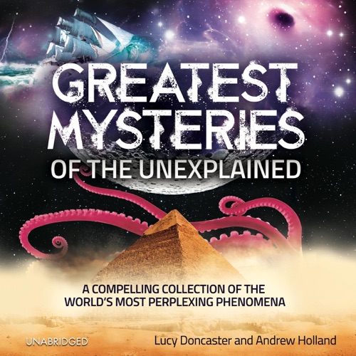 Greatest Mysteries of the Unexplained (Unabridged) cover