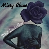 Misty Blues - No More to Give