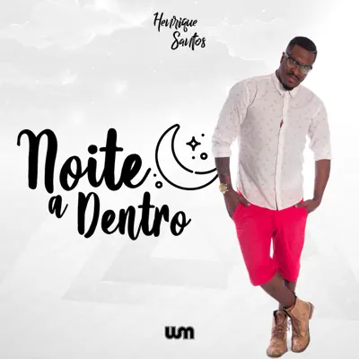 Noite a Dentro - Single - Henrique Santos