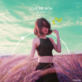 Love Me Now (feat. 맨디) O'z Mood