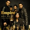Why Not (From "Empire") [feat. Yazz, Mario & Scotty Tovar] - Single