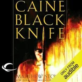 Caine Black Knife: The Third of the Acts of Caine (Act of Atonement, Book One) (Unabridged)
