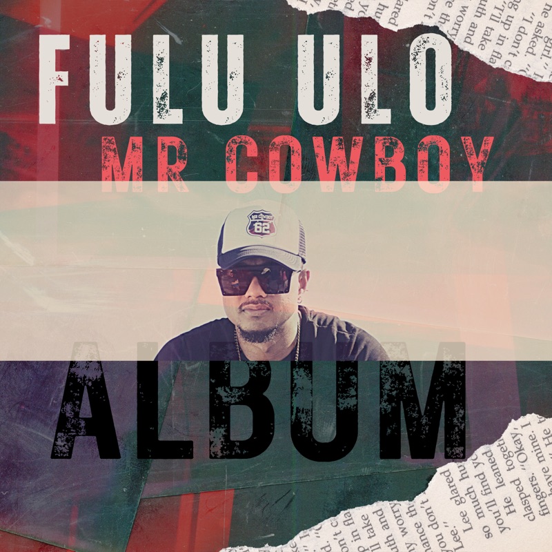 E Le'o Au Se Fulu Ulo Lyrics E Le'o A'u Se Fufulu'ulo - Mr Cowboy: Song Lyrics, Music Videos & Concerts