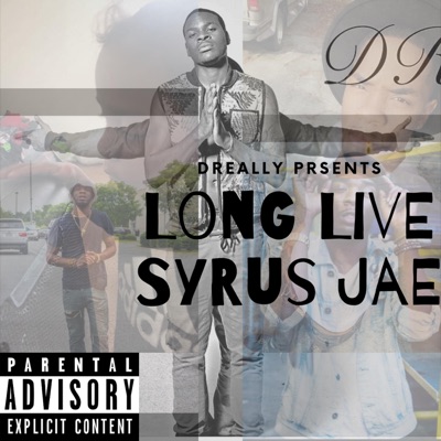 Long Live Syrus Jae