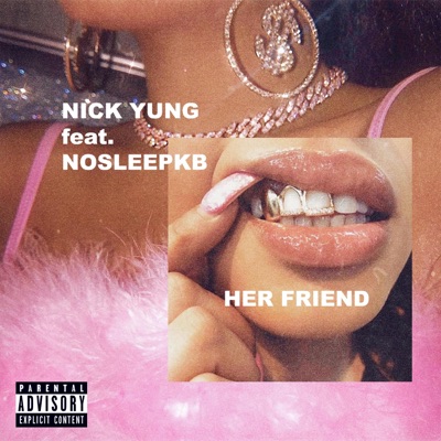 Her Friend (feat. Nosleepkb) - Single