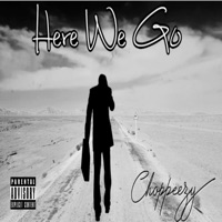 Here We Go - Single - Choppeezy