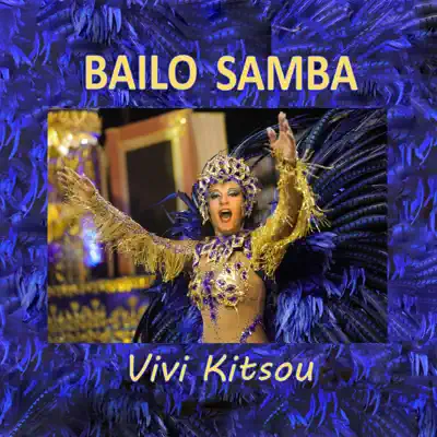 Listen to BAILO SAMBA - Single by Vivi Kitsou