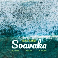 Soavaka (feat. Boi Ysah, Shadee & R Young) - Single - Papa Rangi