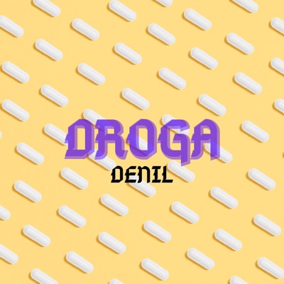 Droga (feat. Denil, Josh el Kavial & Raymond) - Single
