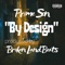By Design (feat. Broken Land Beats) - Prime Son lyrics
