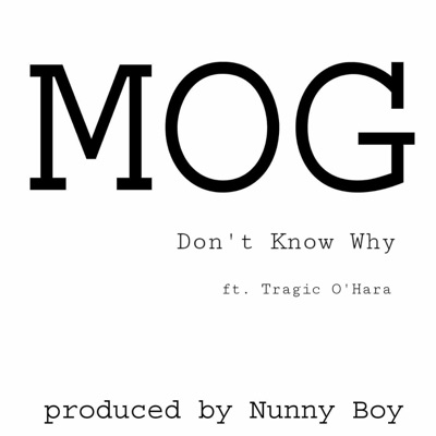 Don't Know Why (feat. Tragic O'Hara) - Single