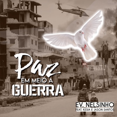 Paz em Meio a Guerra (feat. Jason Santos & Kesia) - Single