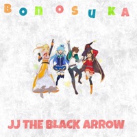 Bonosuka - Single - JJ the Black Arrow