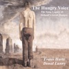 The Hungry Voice (The Song Legacy Of Ireland's Great Hunger)