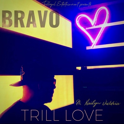 Trill Love (feat. Kailyn Victoria) - Single