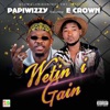 Wetin I Gain (feat. E crown) - Single