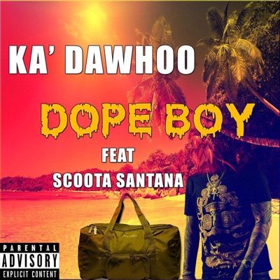 Dope Boy (feat. Scoota Santana) - Single