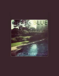 Escucha a The Big Blue, mira vídeos musicales, lee la biografía, consulta fechas de giras y mucho más.