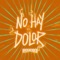 No Hay Dolor artwork