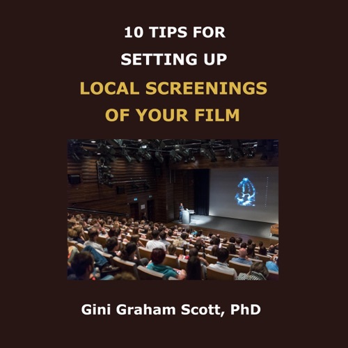 10 Tips for Setting Up Local Screenings of Your Film (Unabridged) cover