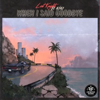 When I Said Goodbye (feat. KIKI) - Single - Lost Knights