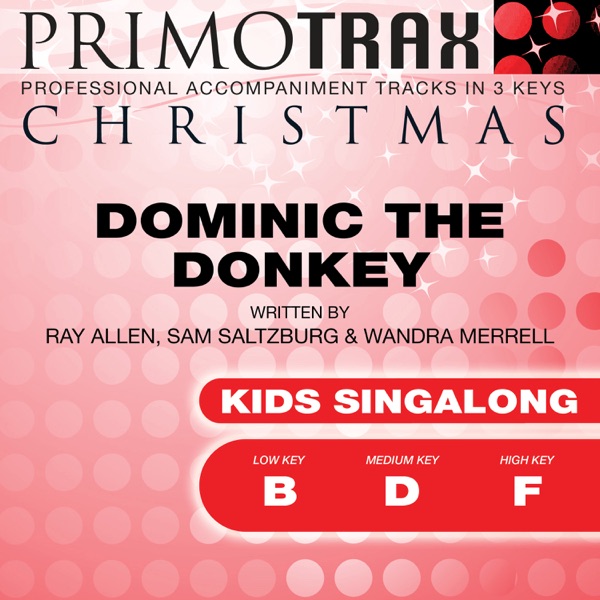 Dominic the Donkey (Kids Christmas Primotrax) [Performance Tracks] - EP