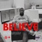 Believe (feat. Nicholas Ryan Gant) - Bub Bizzle lyrics