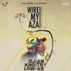 Wire My Aza (Remastered) [feat. Antras] - Single