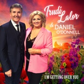 I'm Getting Over You (with Daniel O'Donnell) artwork