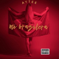 Mi Brazilera - Single - AyTee